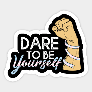 Dare To be Youself awareness Transgender Pride LGBT Sticker